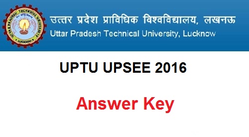UPTU UPSEE 2016 Answer Key